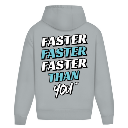 Oversize Hoodie  Faster Than You