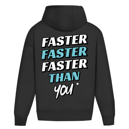 Oversize Hoodie  Faster Than You