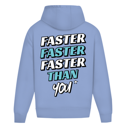 Oversize Hoodie  Faster Than You
